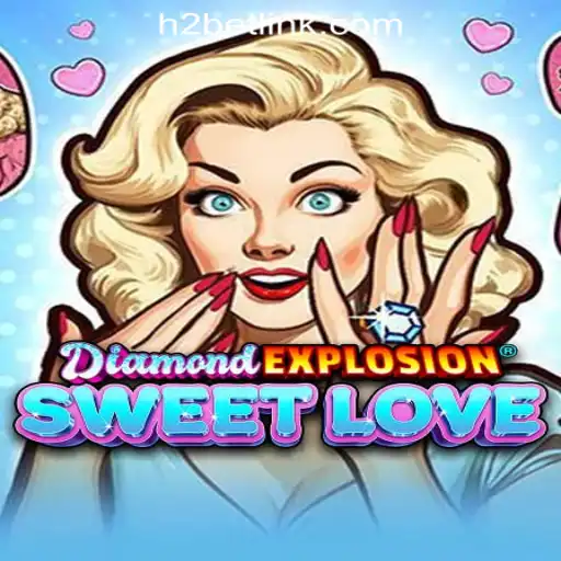 Discover the Thrills of DiamondExplosionSweetLove: The Ultimate Gaming Experience