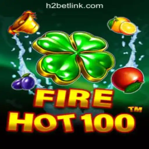 Experience the Thrills of FireHot100 with H2BET Oficial Slots Brasil #1
